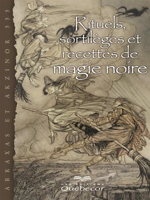 cover image of Rituels, sortilèges et recettes de magie noire